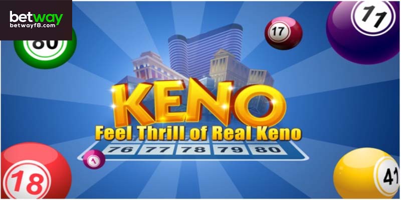 Hướng dẫn chi tiết đầy đủ về cách để chơi Game Keno Betway