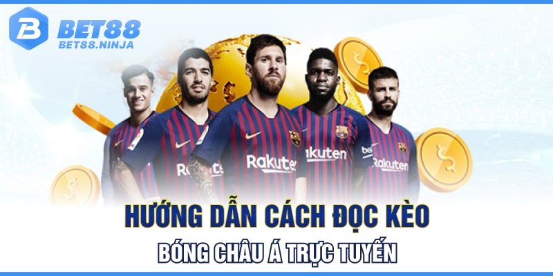 Hướng dẫn cách đọc kèo bóng châu Á trực tuyến